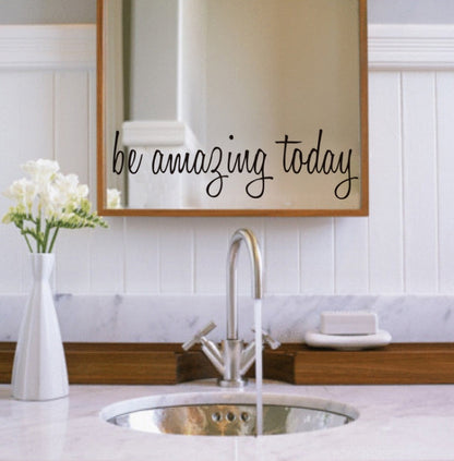 Removable wall sticker with cursive text "be amazing today" in black