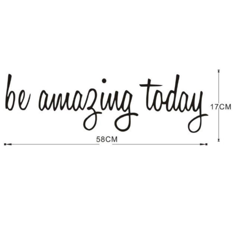 Removable wall sticker design: "be amazing today" with size 58x17 cm